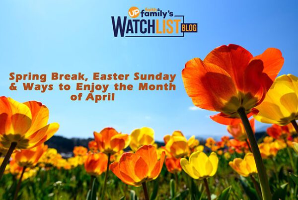Spring Break Easter Sunday UP Faith & Family